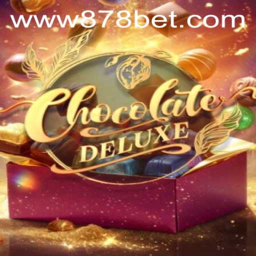 Descubra o Mundo de ChocolateDeluxe: Jogo Incrível no 878bet.com