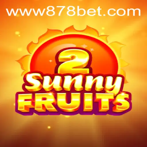 Explorando o Universo de Entretenimento com SunnyFruits2 na 878bet.com